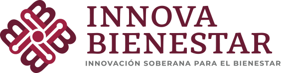 InnovaBienestar de México Innovación Soberana Para el Bienestar